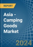 Asia - Camping Goods - Market Analysis, Forecast, Size, Trends and Insights- Product Image