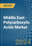Middle East - Polycarboxylic Acids - Market Analysis, Forecast, Size, Trends and Insights- Product Image