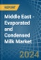 Middle East - Evaporated and Condensed Milk - Market Analysis, Forecast, Size, Trends and Insights - Product Image