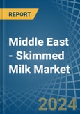 Middle East - Skimmed Milk - Market Analysis, Forecast, Size, Trends and Insights- Product Image