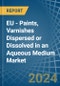 EU - Paints, Varnishes Dispersed or Dissolved in an Aqueous Medium - Market analysis, Forecast, Size, Trends and insights - Product Thumbnail Image