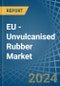 EU - Unvulcanised Rubber - Market Analysis, Forecast, Size, Trends and Insights - Product Thumbnail Image
