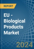 EU - Biological Products - Market Analysis, Forecast, Size, Trends and Insights- Product Image