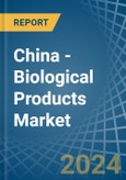 China - Biological Products - Market Analysis, Forecast, Size, Trends and Insights- Product Image