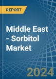Middle East - Sorbitol (Excluding D-Glucitol) - Market Analysis, Forecast, Size, Trends and Insights- Product Image