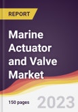 Marine Actuator and Valve Market: Trends, Opportunities and Competitive Analysis 2023-2028- Product Image