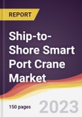 Ship-to-Shore Smart Port Crane Market: Trends, Opportunities and Competitive Analysis 2023-2028- Product Image