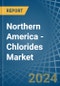 Northern America - Chlorides (Excluding Ammonium Chloride) - Market Analysis, Forecast, Size, Trends and Insights - Product Thumbnail Image