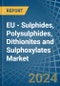 EU - Sulphides, Polysulphides, Dithionites and Sulphoxylates - Market Analysis, Forecast, Size, Trends and Insights - Product Image