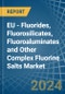 EU - Fluorides, Fluorosilicates, Fluoroaluminates and Other Complex Fluorine Salts - Market Analysis, Forecast, Size, Trends and Insights - Product Image