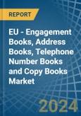 EU - Engagement Books, Address Books, Telephone Number Books and Copy Books - Market Analysis, Forecast, Size, Trends and Insights- Product Image