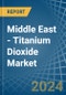 Middle East - Titanium Dioxide - Market Analysis, Forecast, Size, Trends and Insights - Product Image