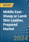 Middle East - Sheep or Lamb Skin Leather, Prepared - Market Analysis, Forecast, Size, Trends and Insights - Product Image