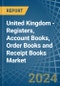 United Kingdom - Registers, Account Books, Order Books and Receipt Books - Market Analysis, Forecast, Size, Trends and Insights - Product Image