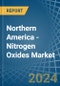 Northern America - Nitrogen Oxides - Market Analysis, Forecast, Size, Trends and Insights - Product Image