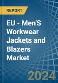 EU - Men'S Workwear Jackets and Blazers - Market Analysis, Forecast, Size, Trends and Insights- Product Image