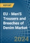 EU - Men'S Trousers and Breeches of Denim (Excluding Workwear) - Market Analysis, Forecast, Size, Trends and Insights - Product Thumbnail Image