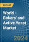 World - Bakers' and Active Yeast - Market Analysis, Forecast, Size, Trends and Insights - Product Image