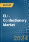 EU - Confectionery - Market Analysis, Forecast, Size, Trends and Insights - Product Image