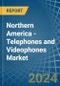 Northern America - Telephones and Videophones - Market Analysis, Forecast, Size, Trends and Insights - Product Image