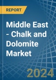Middle East - Chalk and Dolomite - Market Analysis, Forecast, Size, Trends and Insights- Product Image