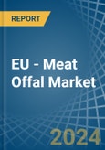 EU - Meat Offal (Fresh or Chilled) - Market Analysis, Forecast, Size, Trends and Insights- Product Image
