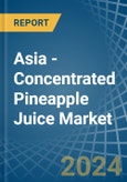 Asia - Concentrated Pineapple Juice - Market Analysis, Forecast, Size, Trends and Insights- Product Image