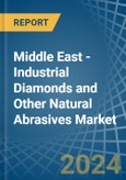 Middle East - Industrial Diamonds and Other Natural Abrasives - Market Analysis, Forecast, Size, Trends and Insights- Product Image