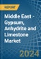 Middle East - Gypsum, Anhydrite and Limestone - Market Analysis, Forecast, Size, Trends and Insights - Product Thumbnail Image
