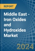 Middle East - Iron Oxides and Hydroxides - Market Analysis, Forecast, Size, Trends and Insights- Product Image