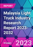 Malaysia Light Truck Industry Research Report 2023-2032- Product Image