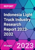 Indonesia Light Truck Industry Research Report 2023-2032- Product Image