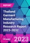 Thailand Garment Manufacturing Industry Research Report 2023-2032 - Product Image