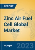 Zinc Air Fuel Cell Global Market Insights 2023, Analysis and Forecast to 2028, by Manufacturers, Regions, Technology, Application, Product Type- Product Image