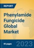 Phenylamide Fungicide Global Market Insights 2023, Analysis and Forecast to 2028, by Manufacturers, Regions, Technology, Application, Product Type- Product Image