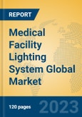 Medical Facility Lighting System Global Market Insights 2023, Analysis and Forecast to 2028, by Manufacturers, Regions, Technology, Application, Product Type- Product Image