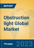 Obstruction light Global Market Insights 2023, Analysis and Forecast to 2028, by Manufacturers, Regions, Technology, Application, Product Type- Product Image