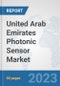United Arab Emirates Photonic Sensor Market: Prospects, Trends Analysis, Market Size and Forecasts up to 2030 - Product Thumbnail Image