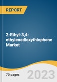 2-Ethyl-3,4-ethylenedioxythiophene Market Size, Share & Trends Analysis Report By End-user (Electronics, Pharmaceuticals), By Region (North America, Europe, APAC, Central & South America, MEA), And Segment Forecasts, 2023 - 2030- Product Image