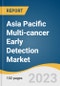 Asia Pacific Multi-cancer Early Detection Market Size, Share & Trends Analysis Report By Type (Liquid Biopsy, Gene Panel, LDT ), By End-use (Hospitals, Diagnostic Laboratories), By Region, And Segment Forecasts, 2023 - 2030 - Product Image