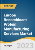 Europe Recombinant Protein Manufacturing Services Market Size, Share & Trends Analysis Report By Service Type (Pre-clinical & Clinical), By Host Cell (Mammalian, Bacterial), By End-use, By Country, And Segment Forecasts, 2023 - 2030- Product Image