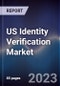 US Identity Verification Market Outlook to 2028 - Product Thumbnail Image