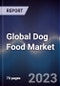 Global Dog Food Market Outlook to 2028 - Product Thumbnail Image
