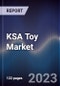 KSA Toy Market Outlook to 2027 - Product Image