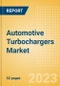 Automotive Turbochargers Market and Trend Analysis by Technology, Key Companies and Forecast to 2028 - Product Image
