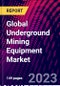Global Underground Mining Equipment Market - Product Thumbnail Image