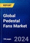 Global Pedestal Fans Market (2023-2028) Competitive Analysis, Impact of Covid-19, Ansoff Analysis - Product Image