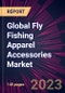 Global Fly Fishing Apparel Accessories Market 2023-2027 - Product Image
