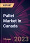 Pallet Market in Canada 2023-2027 - Product Thumbnail Image