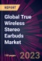 Global True Wireless Stereo Earbuds Market 2023-2027 - Product Thumbnail Image